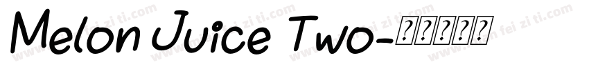 Melon Juice Two字体转换